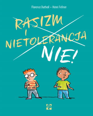 Rasizm i nietolerancja. NIE!