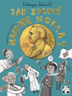 Jak zdobyć Nagrodę Nobla?