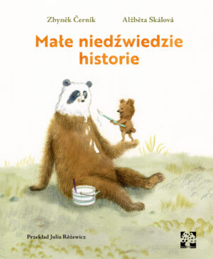 MAŁE NIEDŹWIEDZIE HISTORIE